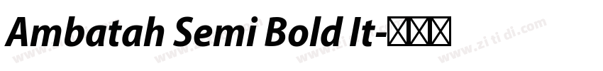 Ambatah Semi Bold It字体转换